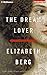The Dream Lover by Elizabeth Berg The Dream Lover by Elizabeth Berg