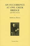 An Occurrence at Owl Creek Bridge by Ambrose Bierce