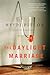 The Daylight Marriage by Heidi Pitlor The Daylight Marriage by Heidi Pitlor