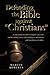 Defending the Bible against Christians by Martin Roberts Defending the Bible against Christians by Martin Roberts