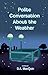 Polite Conversation About the Weather