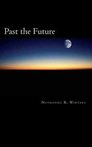 Past the Future