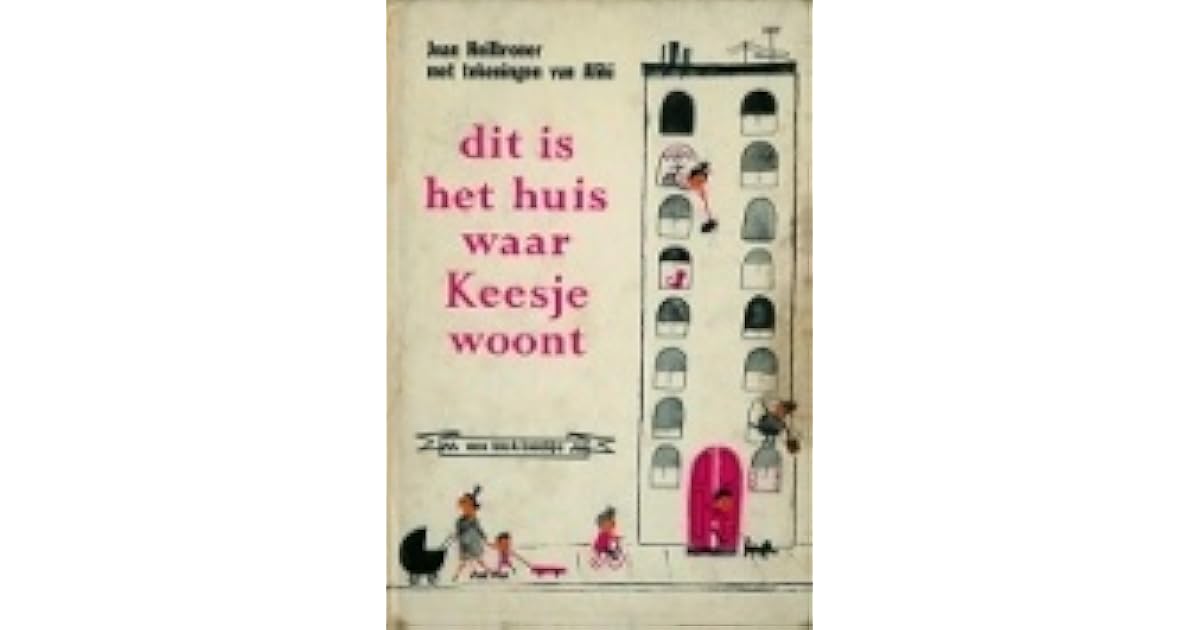 Dit is het huis waar Keesje woont by Joan Heilbroner