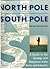 North Pole South Pole a Gui...