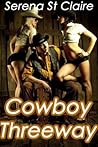 Cowboy Threeway (Western Sexin' #2)
