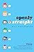 Openly Straight by Bill Konigsberg