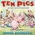 Ten Pigs: An Epic Bath Adve...