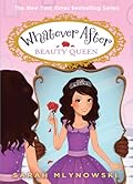 Beauty Queen (Whatever After, #7)