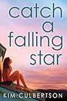 Catch a Falling Star by Kim Culbertson Catch a Falling Star by Kim Culbertson