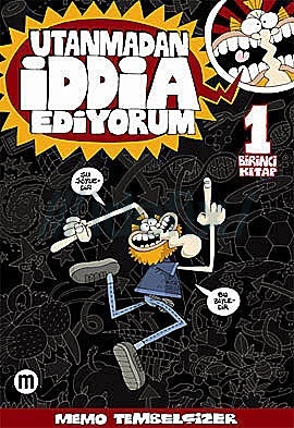 Utanmadan İddia Ediyorum 