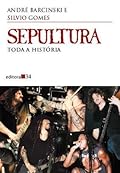 Sepultura: toda a história