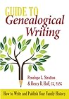 Guide to Genealogical Writing by Penelope L. Stratton