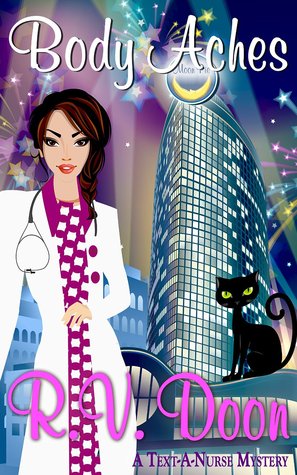Body Aches (Text-A-Nurse Cozy Mystery Series #2)