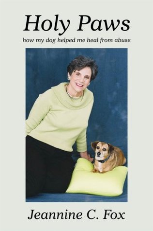 Holy Paws, how my dog helped me heal from abuse