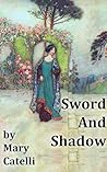 Sword and Shadow