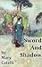 Sword and Shadow by Mary Catelli