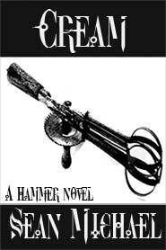 Cream: A Hammer Novel (Kindle Edition)