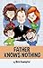 Father Knows Nothing