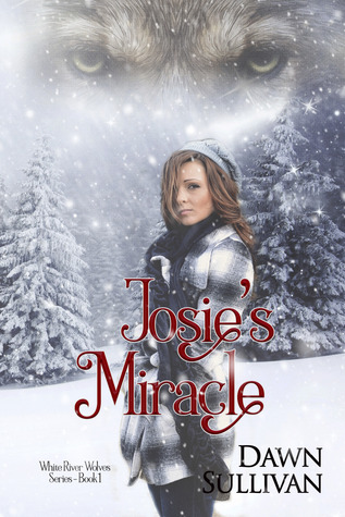 Josie's Miracle (White River Wolves, #1)