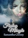 Finding Mikayla by Samantha Christy