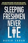 Book cover for Sleeping Freshmen Never Lie (Sleeping Freshmen Never Lie #1)