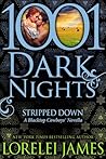 Stripped Down by Lorelei James