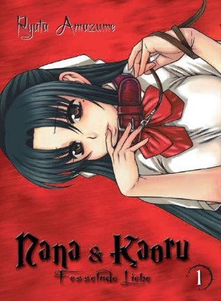 Nana & Kaoru: Fesselnde Liebe 1 (Paperback)