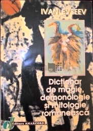 Dicționar de magie, demonologie și mitologie românească (Paperback)
