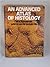 An Advanced Atlas of Histology by W.H. Freeman