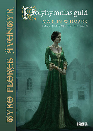 Polyhymnias guld (Tyko Flores äventyr #3)