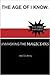 The Age of I Know: Unmasking the Magicians