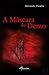 A Máscara do Demo by Alexandre Parafita