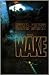 The Wake: Volume Due