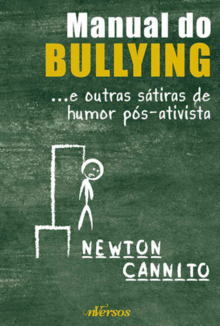 Manual do Bullying e outras sátiras de humor pós-ativista