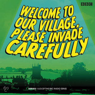 Welcome to our Village, Please Invade Carefully: The Complete Series 1 & 2 (Audio CD)