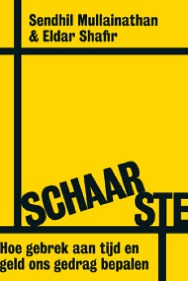 Schaarste: hoe gebrek aan tijd en geld ons gedrag bepalen
