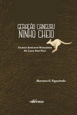 Geração Canguru Ninho Cheio – Filhos adultos morando na casa dos pais