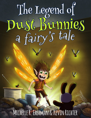 The Legend of Dust Bunnies, a Fairy's Tale (Paperback)