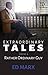 Extraordinary Tales From a ...