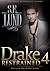 Drake Restrained 4 by S.E. Lund