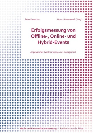 Erfolgsmessung von Offline- Online- und Hybrid-Events (German Edition)