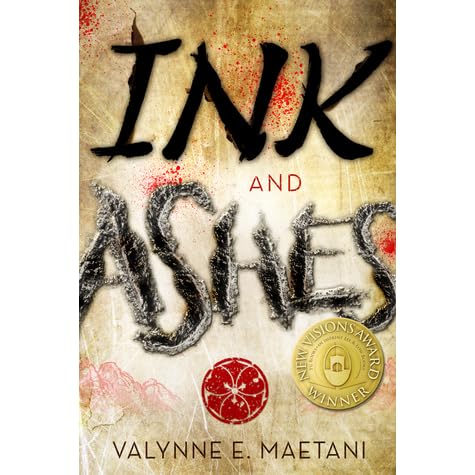 Ink And Ashes By Valynne E Maetani