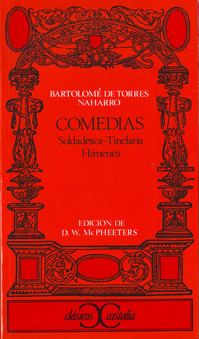 Comedias: Soldadesca, Tinelaria, Himenea (Spanish Edition)