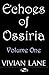 Echoes of Ossiria: Volume One