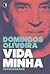 Vida Minha - Domingos Oliveira - Autobiografia