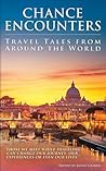 Chance Encounters: Travel Tales from Around the World (World Traveler Tales)