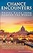 Chance Encounters: Travel Tales from Around the World (World Traveler Tales)