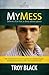 My Mess by Troy Black