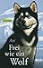 Frei wie ein Wolf by Avi