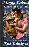 Margaret Dashwood and the Enchanted Atlas